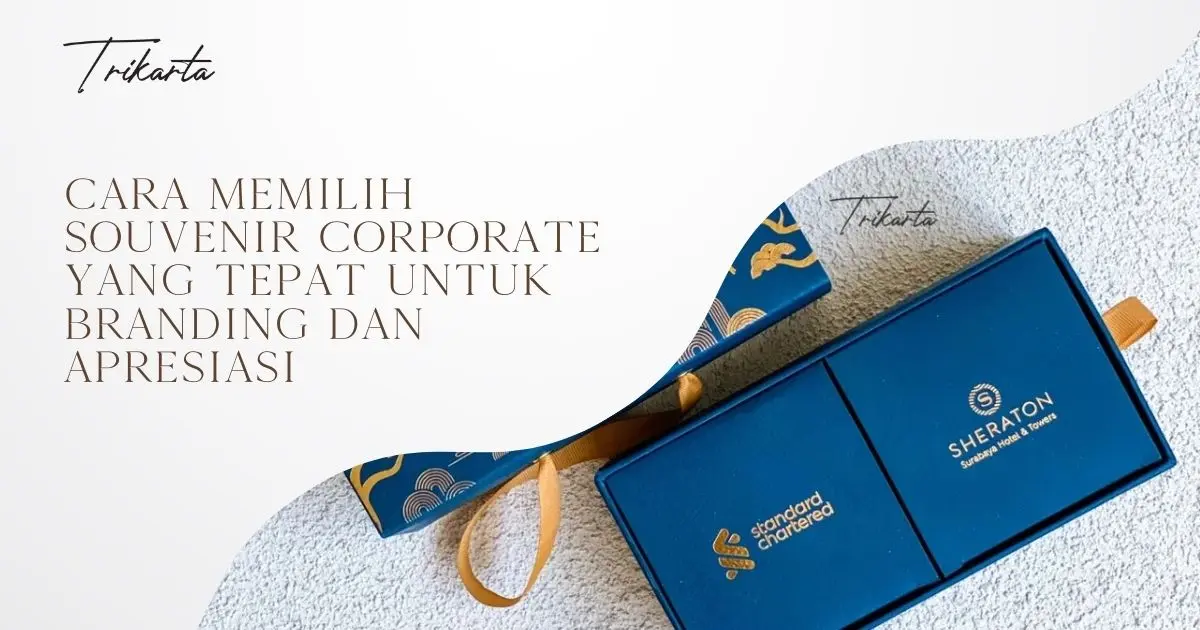 Cara Memilih Souvenir Corporate yang Tepat untuk Branding dan Apresiasi