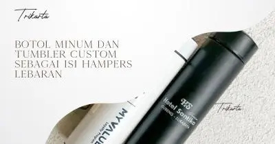 Botol Minum dan Tumbler Custom sebagai Isi Hampers Lebaran
