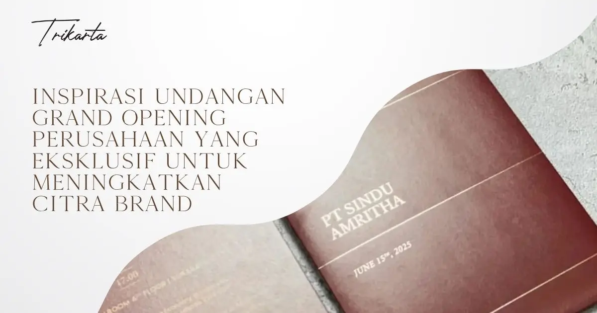 Inspirasi Undangan Grand Opening Perusahaan yang Eksklusif untuk Meningkatkan Citra Brand