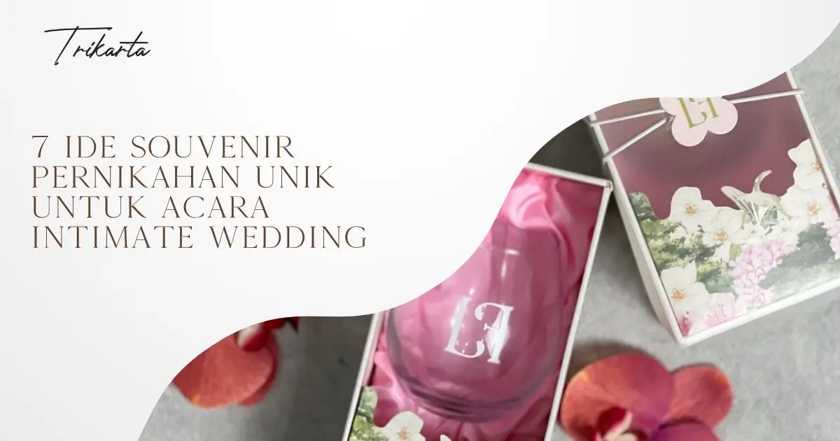 7 Ide Souvenir Pernikahan Unik untuk Acara Intimate Wedding
