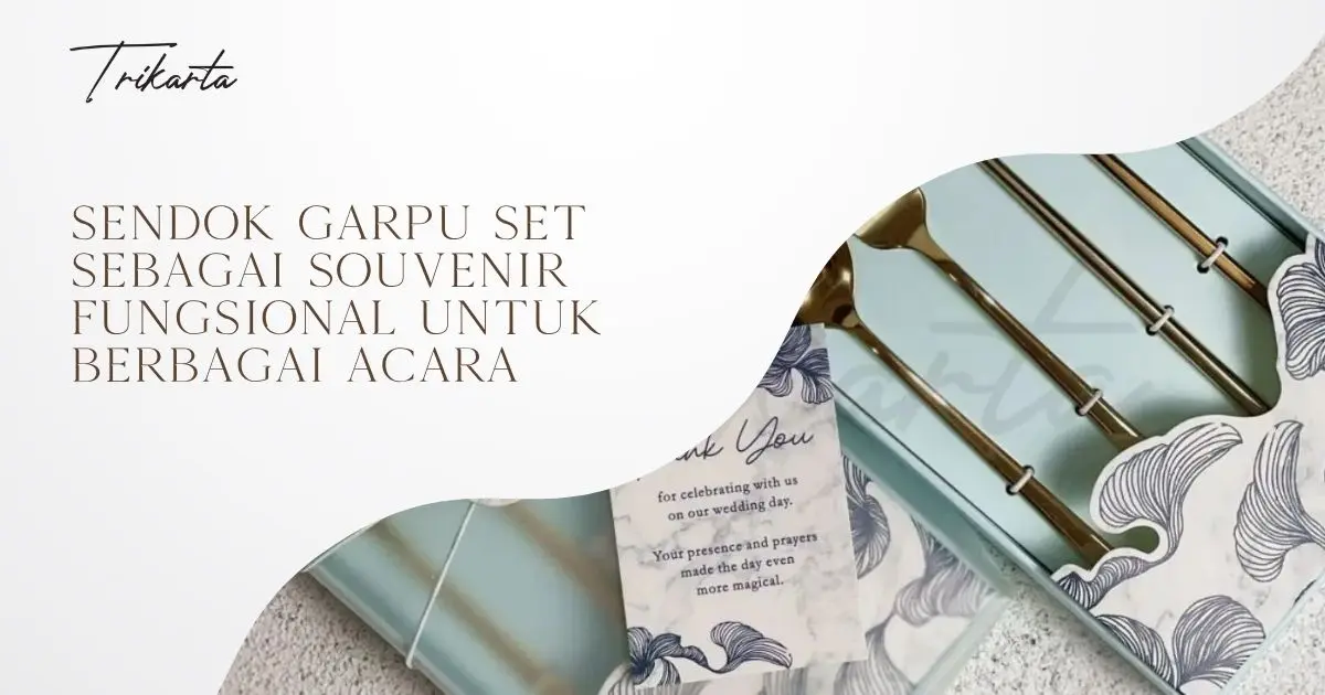 Sendok Garpu Set sebagai Souvenir Fungsional untuk Berbagai Acara